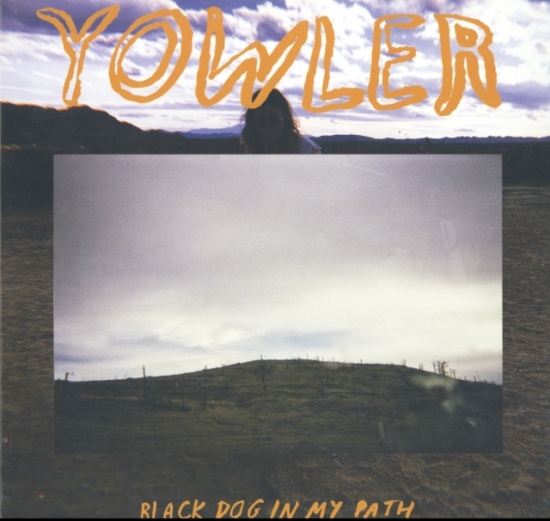 Yowler - Black Dog In My Path