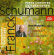 Schumann Robert Franck César - Piano Concerto, Kinderszenen, Symph Schumann Robert Franck César - Piano Concerto, Kinderszenen, Symph