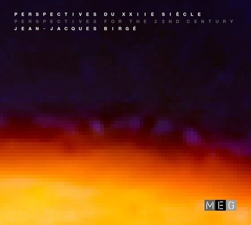 Jean-Jacques Birgé - Perspectives For The 22Nd Century