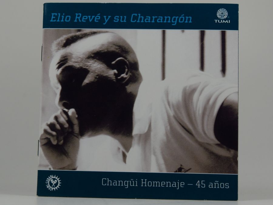 Reve Elio And Charangon - Changui Homenaje: 45 Anos
