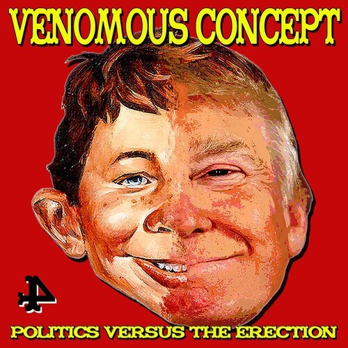 Venomous Concept - Politics Versus The Erection (Vinyl