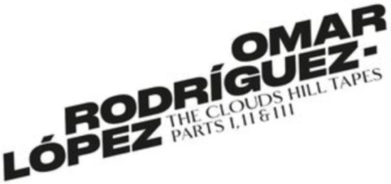 Omar Rodríguez-López - The Clouds Hill Tapes Pts. I,