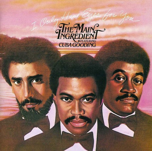 Main Ingredient - I Only Have Eyes For You