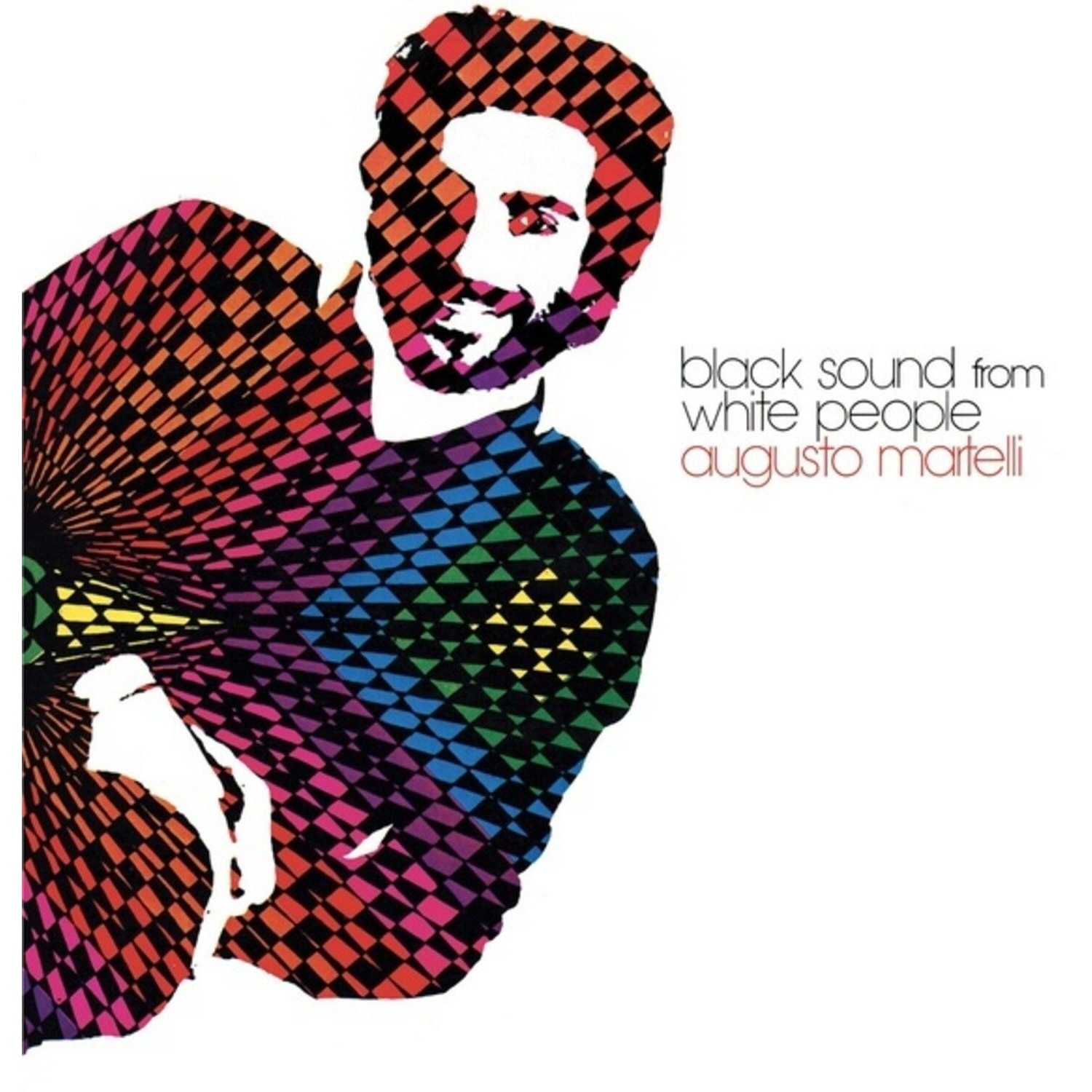 Augusto Martelli - Black Sound From White People