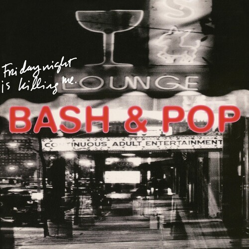 Bash & Pop - Friday Night Is Killing Me