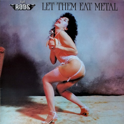Rods - Let Them Eat Metal (Special Deluxe