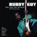 Buddy Guy - First Time I Met The Blues Buddy Guy - First Time I Met The Blues