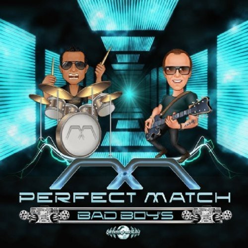 Bad Boys - Perfect Match