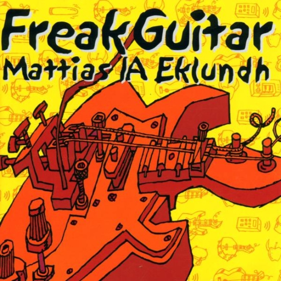 Mattias Eklundh - Freak Guitar