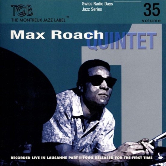 Roach Max -Quintet- - Swiss Radio Days Vol.35