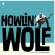 Howlin' Wolf - Howlin' Wolf Howlin' Wolf - Howlin' Wolf