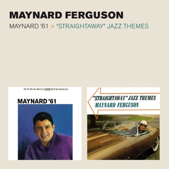 Maynard Ferguson - Maynard '61/Straightaway Jazz Themes