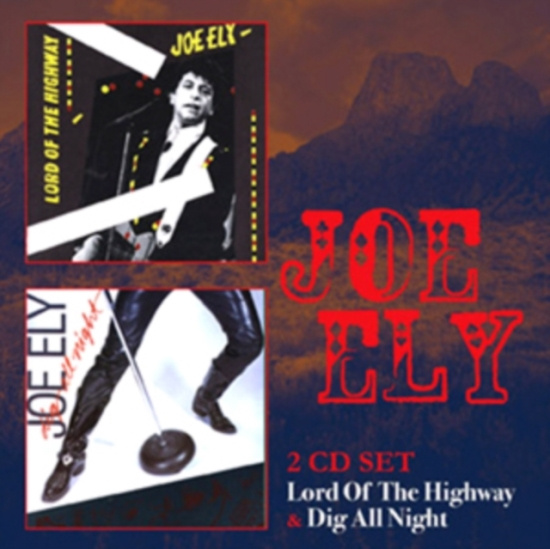 Joe Ely - Lord Of The Highway/Dig All Night
