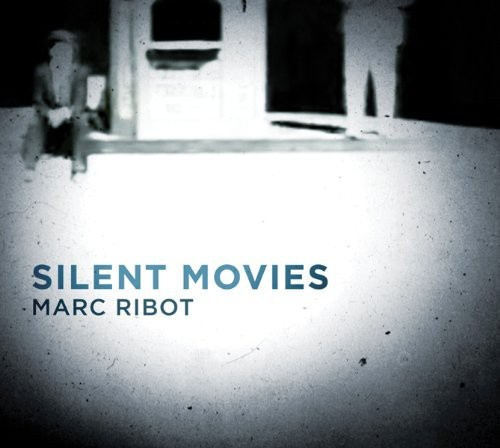 Ribot Marc - Silent Movies