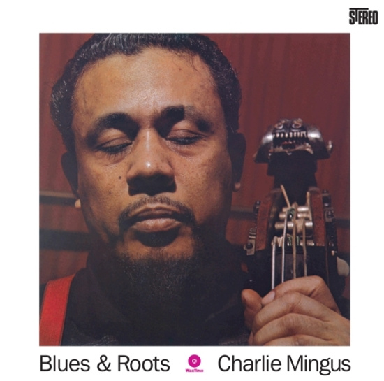 Charles Mingus - Blues And Roots