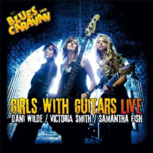 Wilde/Smith/Fish - Girls With Guitars - Live  (Cd + Dv