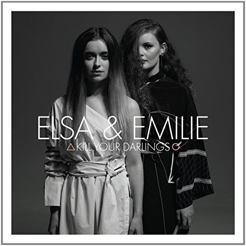 Elsa & Emilie - Kill Your Darlings