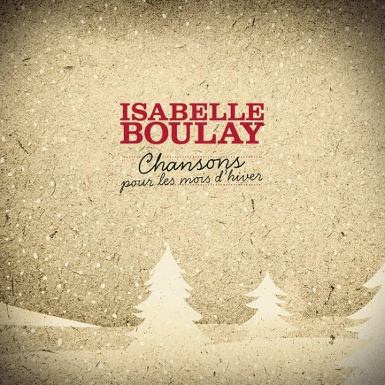 Boulay Isabelle - Chansons Pour Les Mois D'hiver