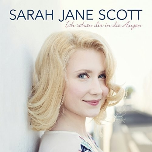 Scott Sarah Jane - Ich schau dir in die Augen