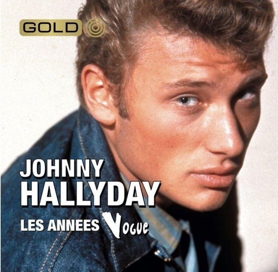 Hallyday Johnny - Le Meilleur Des Années Vogue