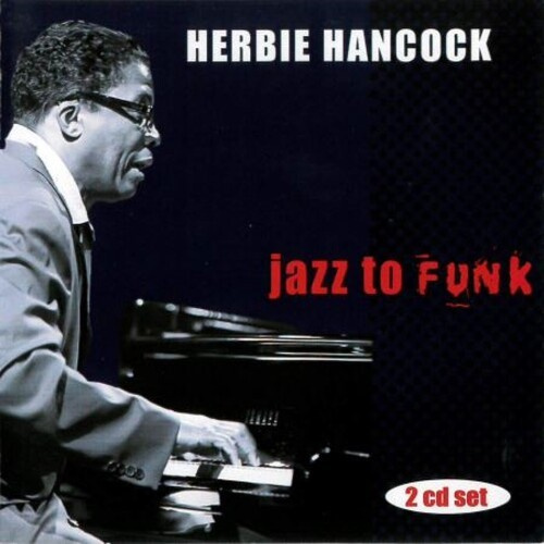 Hancock Herbie - Jazz To Funk