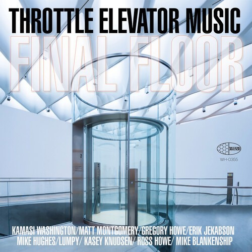 Throttle Elevator Music & Kamasi Wa - Final Floor