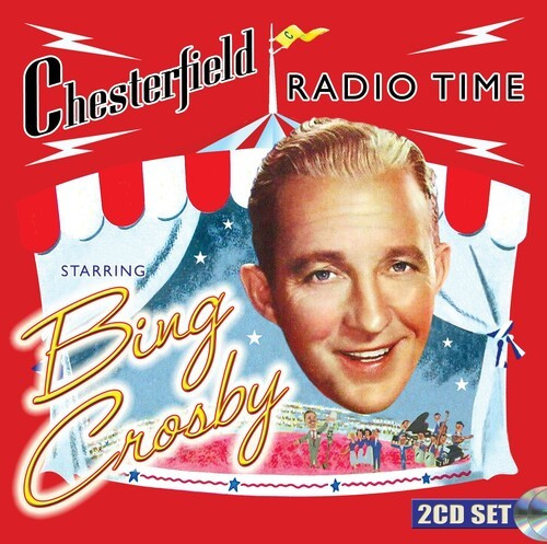 Bing Crosby - Chesterfield Radio Time Starring Bi