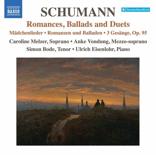 Robert Schumann - Romances, Ballads, & Duets
