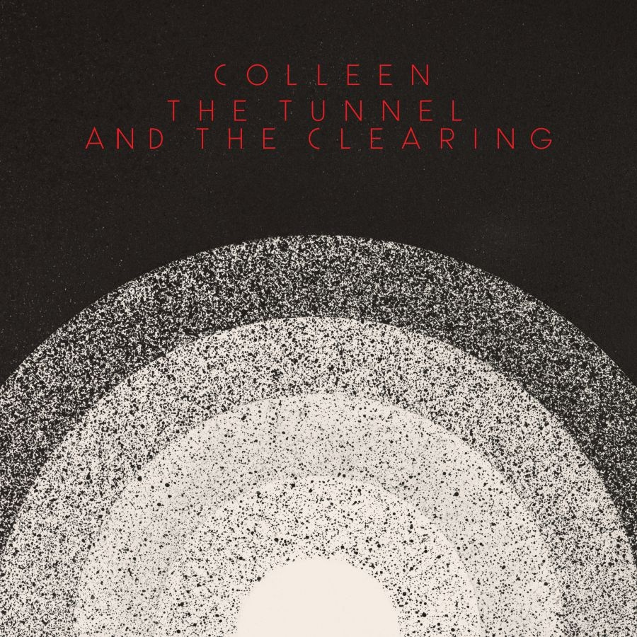 Colleen - The Tunnel And The Clearing (Indie