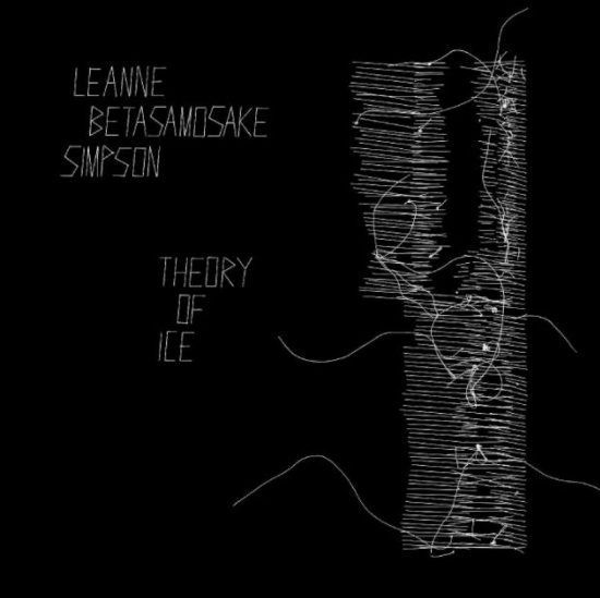 Simpson Leanne Betasamosake - Theory Of Ice
