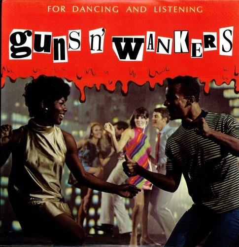 Guns N Wankers - For Dancing And Listening (10