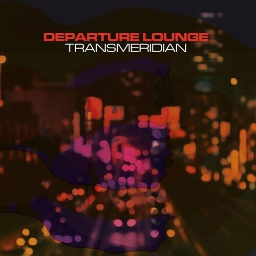 DEPARTURE LOUNGE - TRANSMERIDIAN
