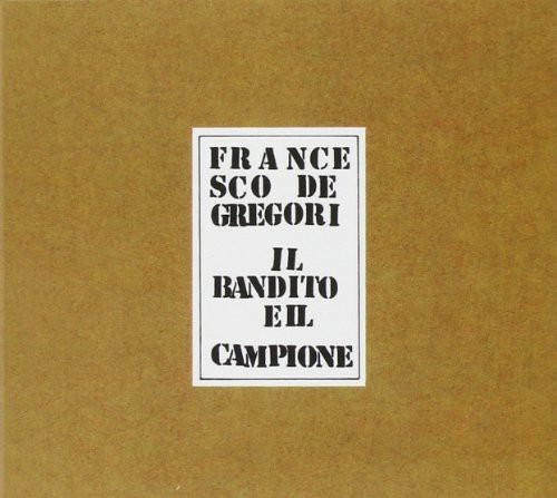 Francesco De Gregori - Il Bandito E Il Campione