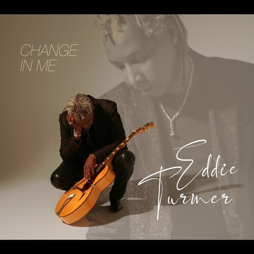 Turner Eddie - Change In Me