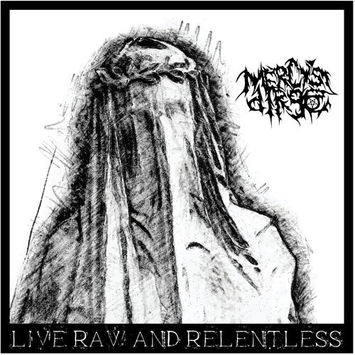 Mercy's Dirge - Live Raw & Relentless