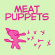 Meat Puppets - Meat Puppets (Green In Pink Colored Vinyl) (Rsd) Meat Puppets - Meat Puppets (Green In Pink Colored Vinyl) (Rsd)