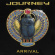 Journey - Arrival Journey - Arrival