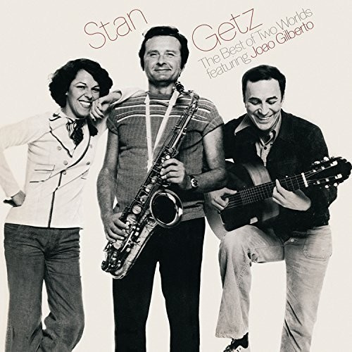 Getz Stan - The Best Of Two Worlds