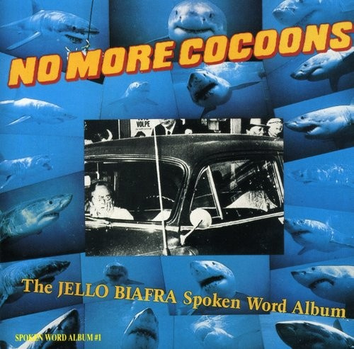 Biafra Jello - No More Cocoons