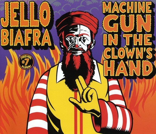 Biafra Jello - Machine Gun In Clowns Head
