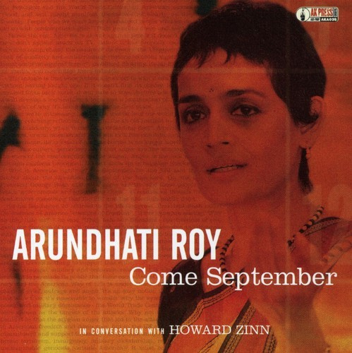 Roy Arundhati - Come September - In Conversation Wi