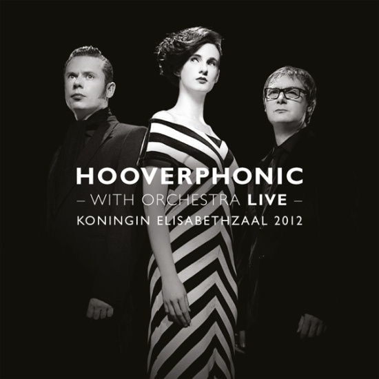 Hooverphonic - With Orchestra Live