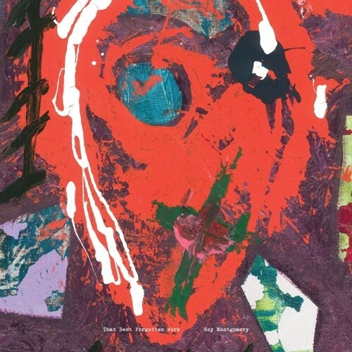 Montgomery Roy - Best Forgotten Work