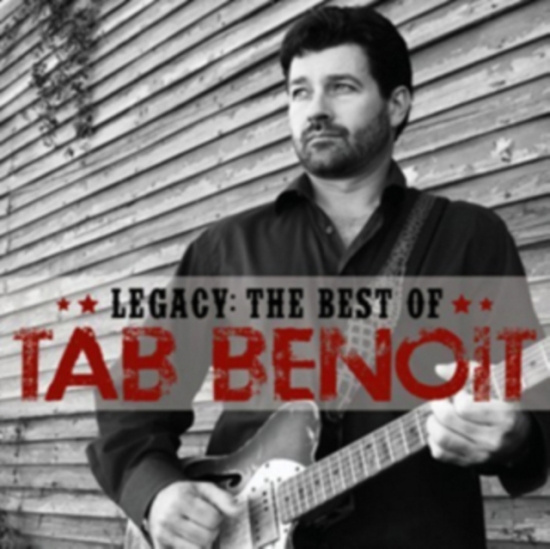 Benoit Tab - Legacy: The Best Of Tab Benoit