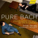 Bach Johann Sebastian - Pure Bach Bach Johann Sebastian - Pure Bach