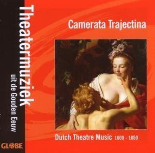 Camerata Trajectina - Theater Music Of The Gold