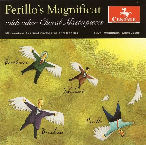 Beethoven/Schubert/Bruckn - Perillo's Magnificat