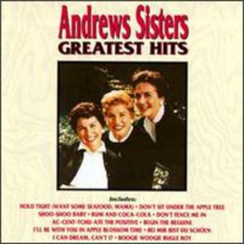 The Andrews Sisters - Greatest Hits