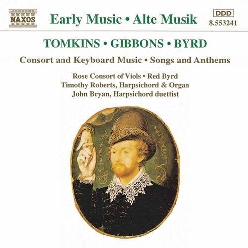 Tomkins/Gibbons/Byrd - Consort And Keyboard Music