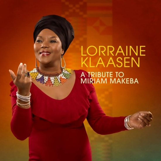 Lorraine Klaasen - A Tribute To Miriam Makeba